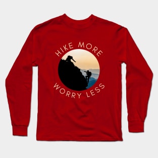 Hike more worry less Long Sleeve T-Shirt